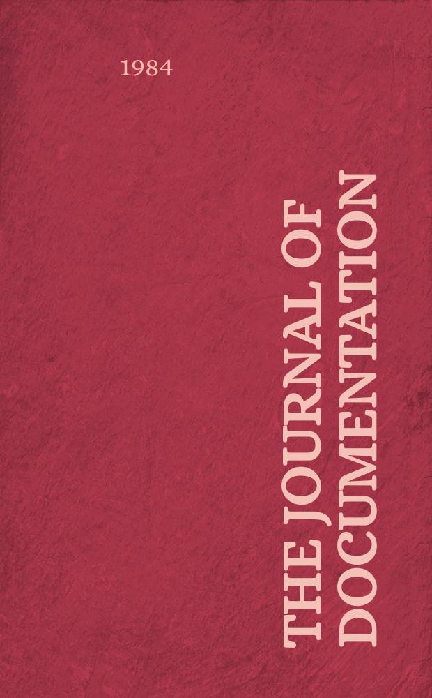 The Journal of documentation : Devoted to the recording, organization and dissemination of specialized knowledge. Vol.40, №2 : Essays presented to Geofrey Woledee