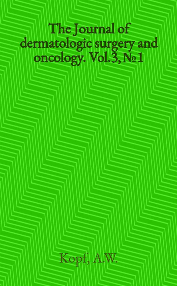 The Journal of dermatologic surgery and oncology. Vol.3, №1 : Malignant melanoma