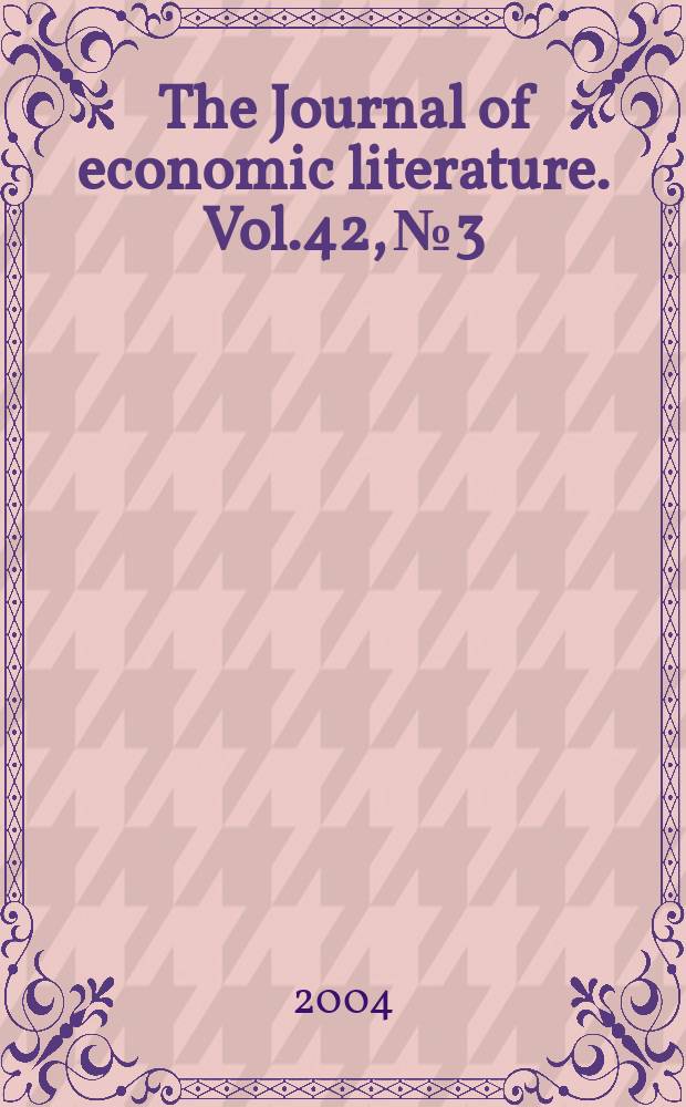 The Journal of economic literature. Vol.42, №3