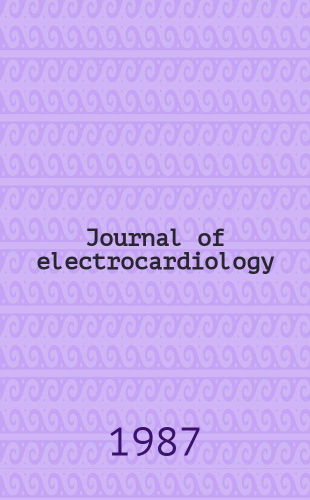 Journal of electrocardiology : An international publication for the study of the electrical phenomena related to the hearth Publ. by Research in electrocardiology. Vol.20, №3