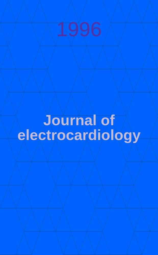 Journal of electrocardiology : An international publication for the study of the electrical phenomena related to the hearth Publ. by Research in electrocardiology. Vol.29, №4