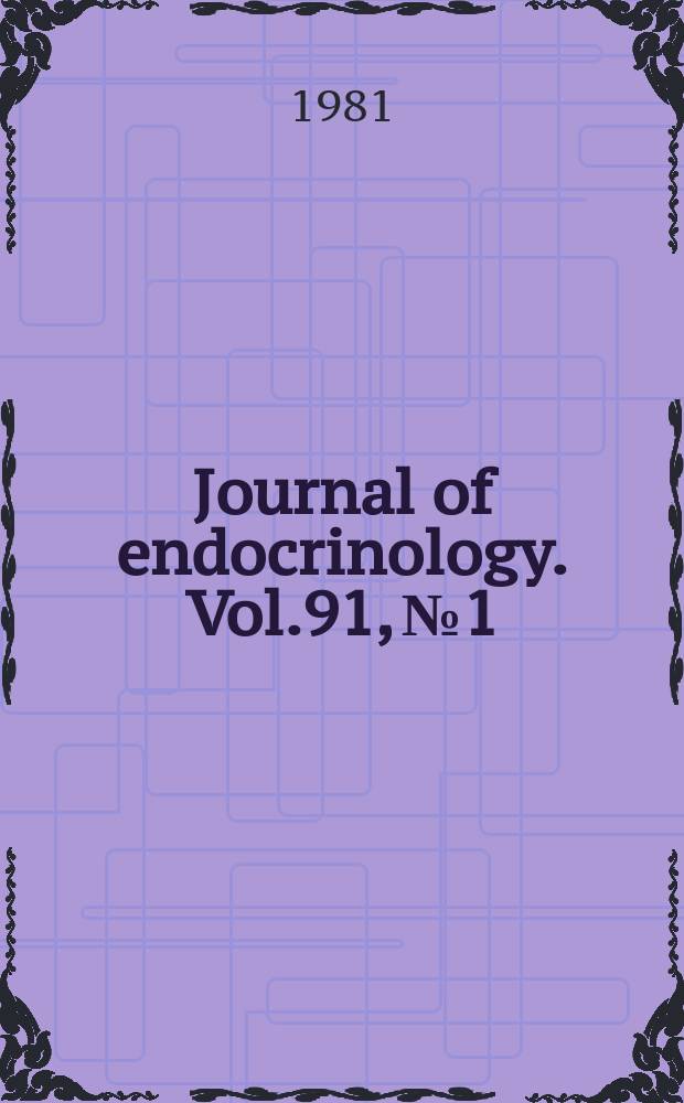 Journal of endocrinology. Vol.91, №1