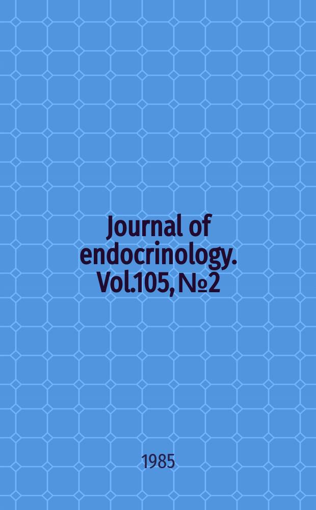 Journal of endocrinology. Vol.105, №2