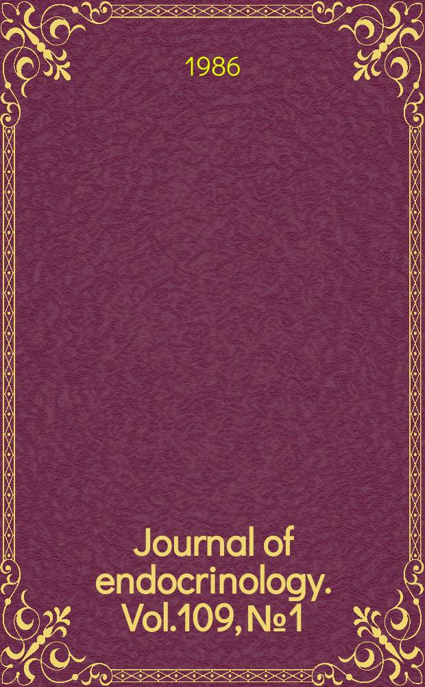 Journal of endocrinology. Vol.109, №1