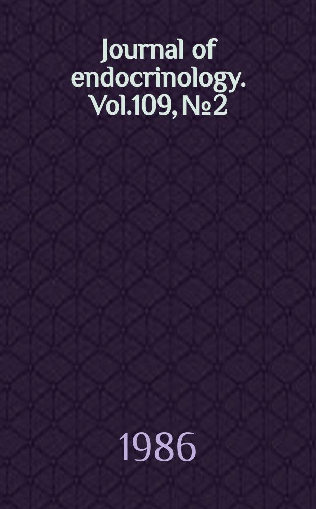 Journal of endocrinology. Vol.109, №2