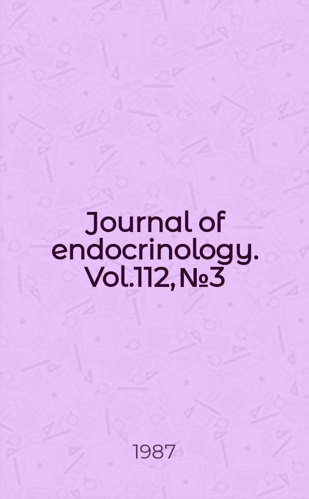 Journal of endocrinology. Vol.112, №3