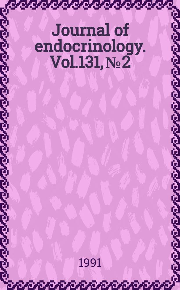 Journal of endocrinology. Vol.131, №2