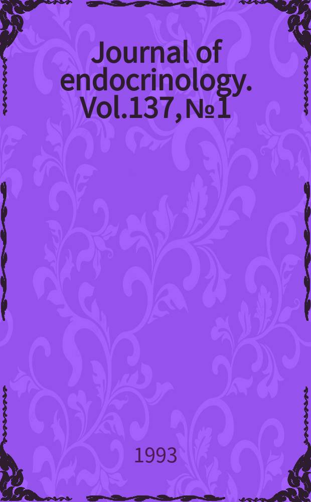 Journal of endocrinology. Vol.137, №1
