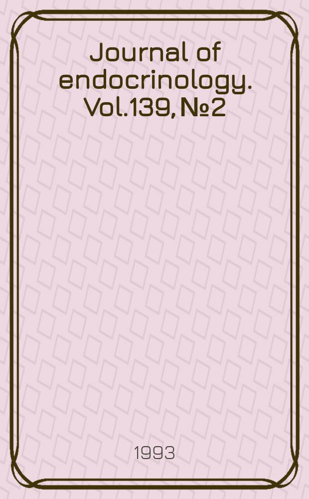 Journal of endocrinology. Vol.139, №2