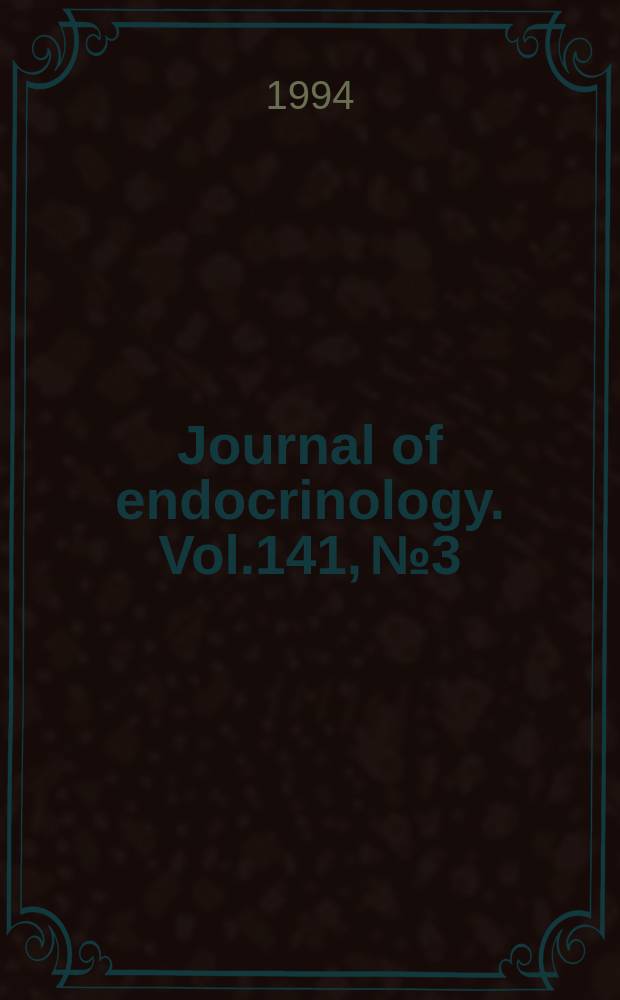 Journal of endocrinology. Vol.141, №3