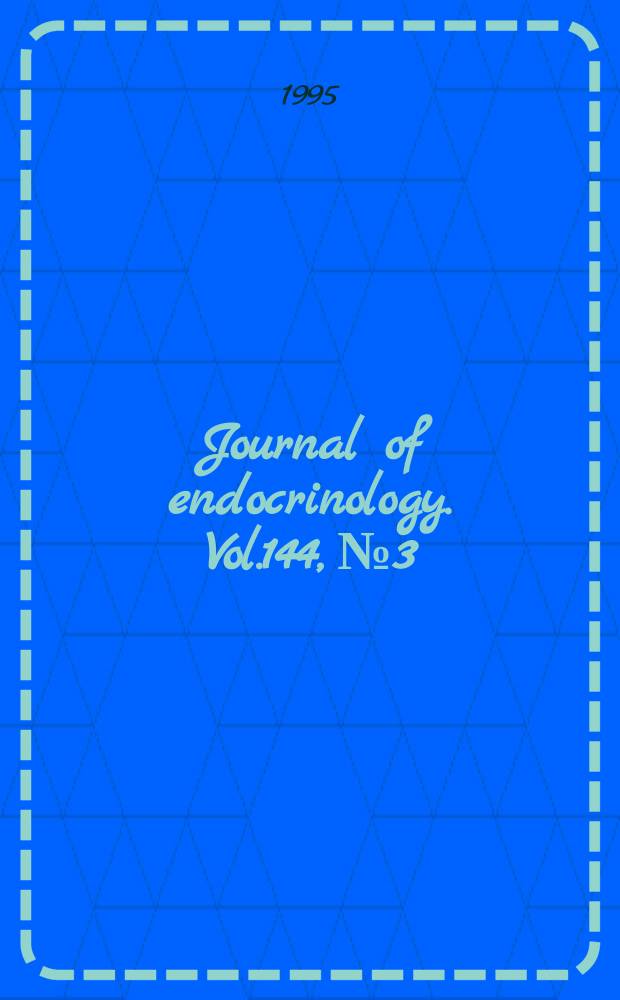 Journal of endocrinology. Vol.144, №3