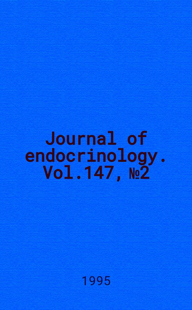 Journal of endocrinology. Vol.147, №2
