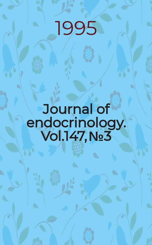 Journal of endocrinology. Vol.147, №3