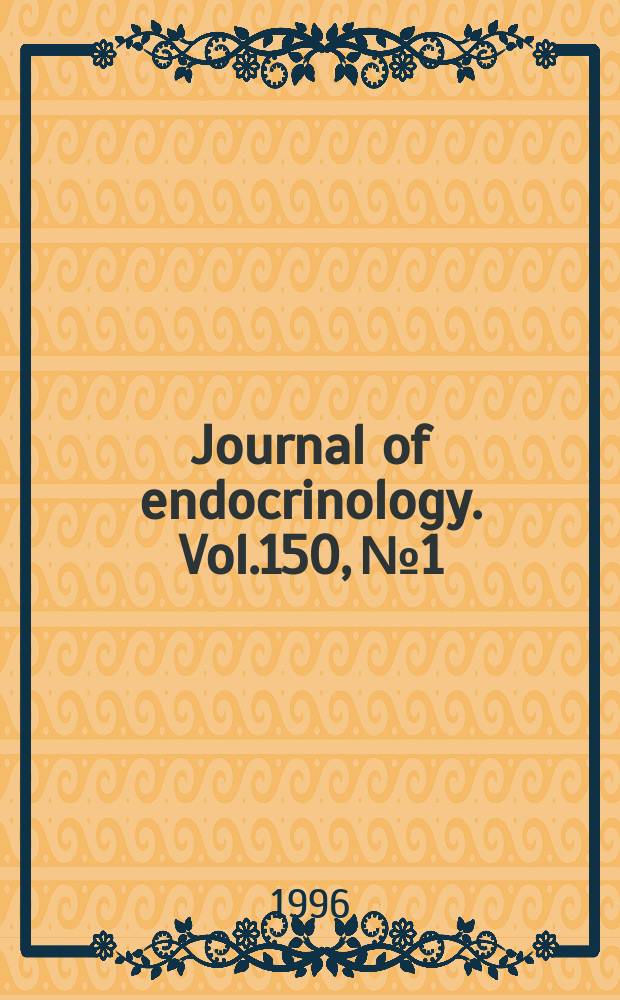 Journal of endocrinology. Vol.150, №1