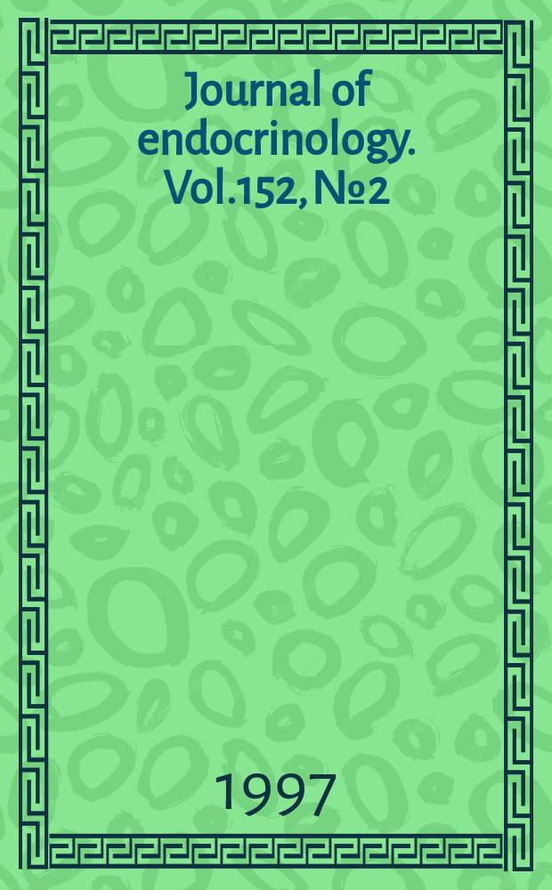 Journal of endocrinology. Vol.152, №2