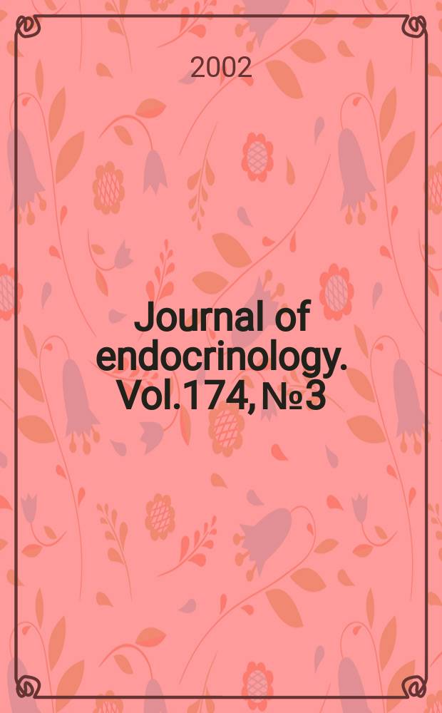 Journal of endocrinology. Vol.174, №3