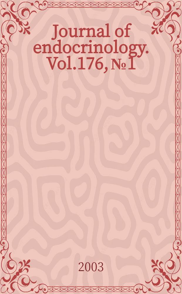 Journal of endocrinology. Vol.176, №1