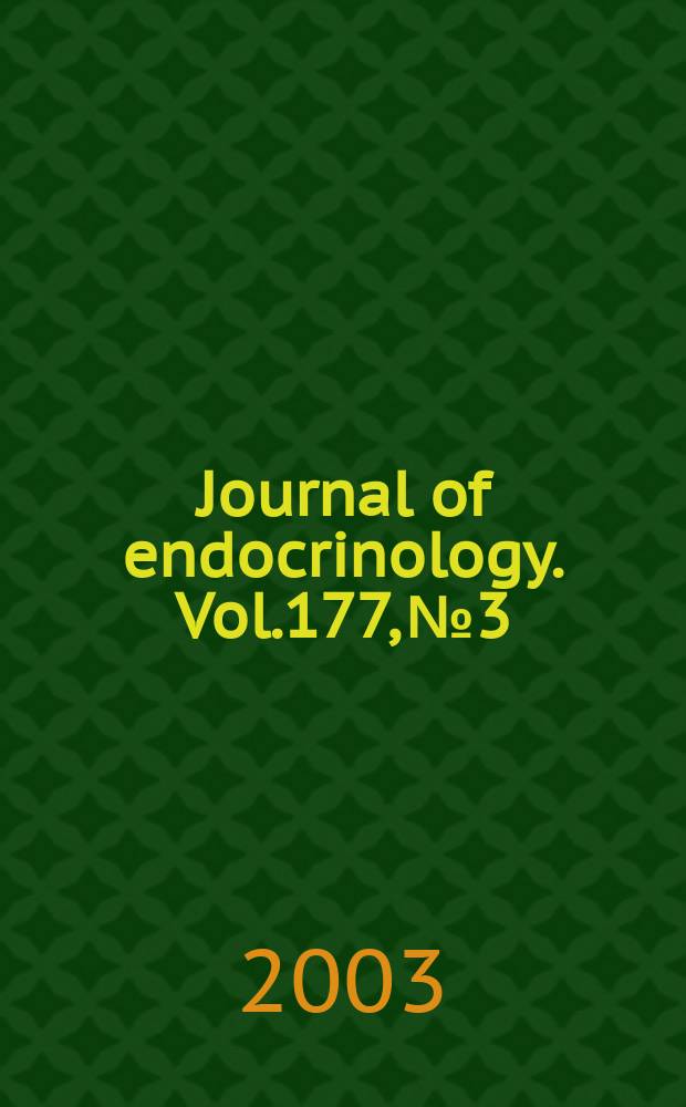 Journal of endocrinology. Vol.177, №3