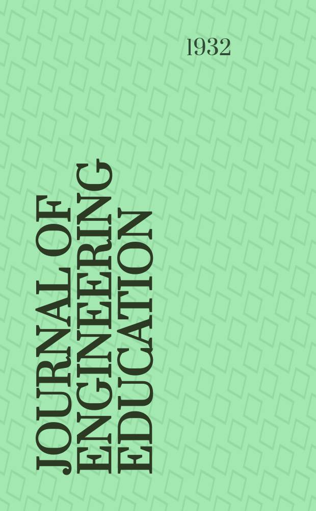 Journal of engineering education : Publ. by the Society for the promotion of engineering education. Vol.22, №10