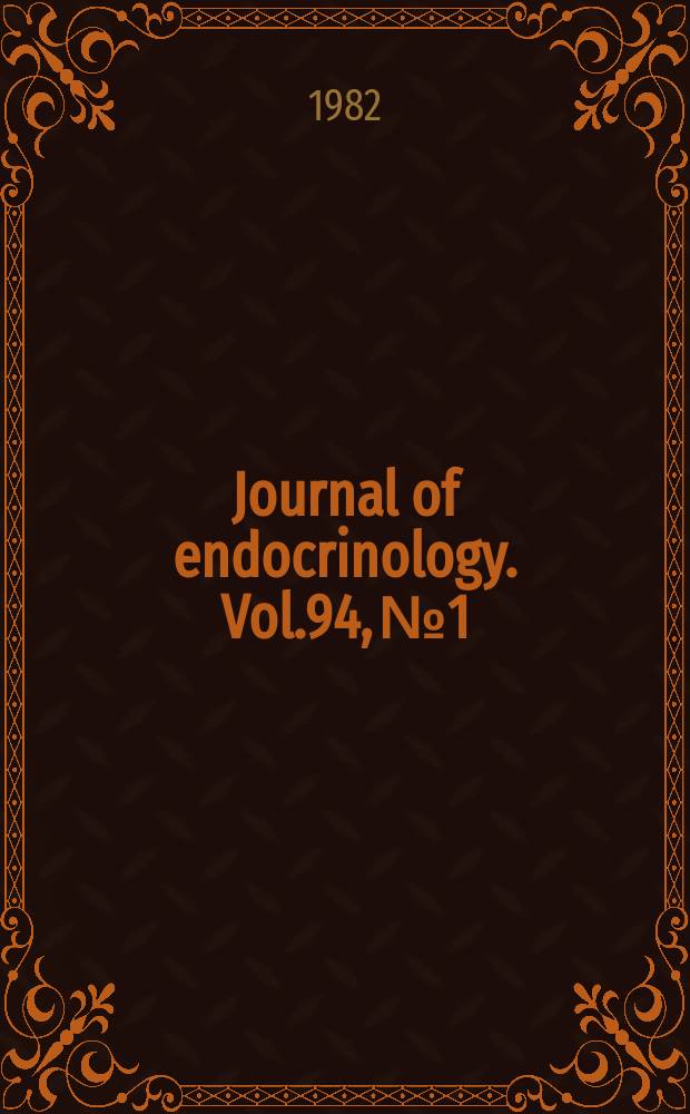 Journal of endocrinology. Vol.94, №1
