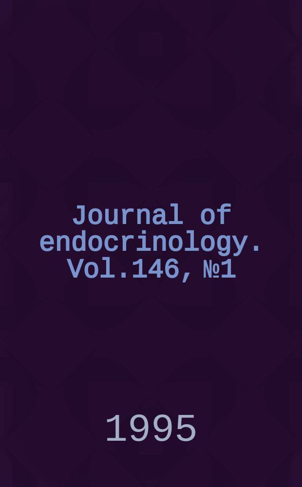 Journal of endocrinology. Vol.146, №1