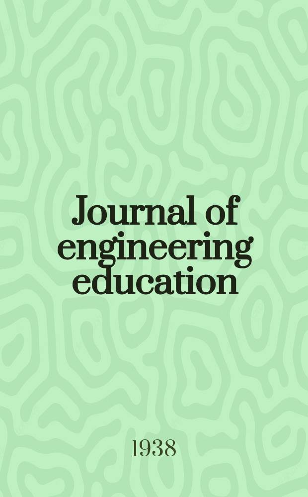 Journal of engineering education : Publ. by the Society for the promotion of engineering education. Vol.29, №4