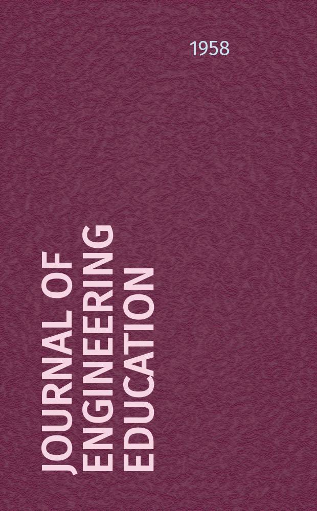 Journal of engineering education : Publ. by the Society for the promotion of engineering education. Vol.48, №10