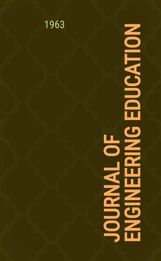 Journal of engineering education : Publ. by the Society for the promotion of engineering education. Vol.54, №2