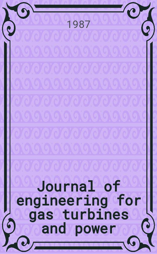 Journal of engineering for gas turbines and power : Transactions of the ASME