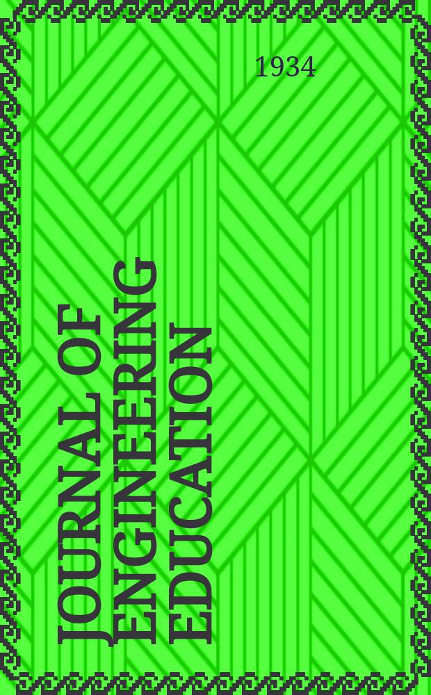 Journal of engineering education : Publ. by the Society for the promotion of engineering education. Vol.25, №1