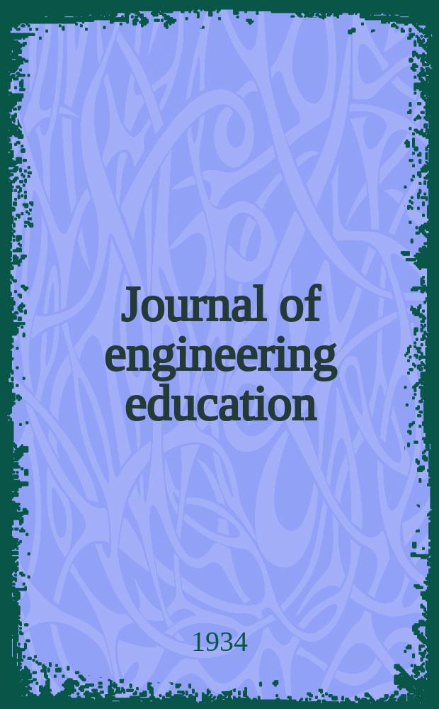 Journal of engineering education : Publ. by the Society for the promotion of engineering education. Vol.25, №2
