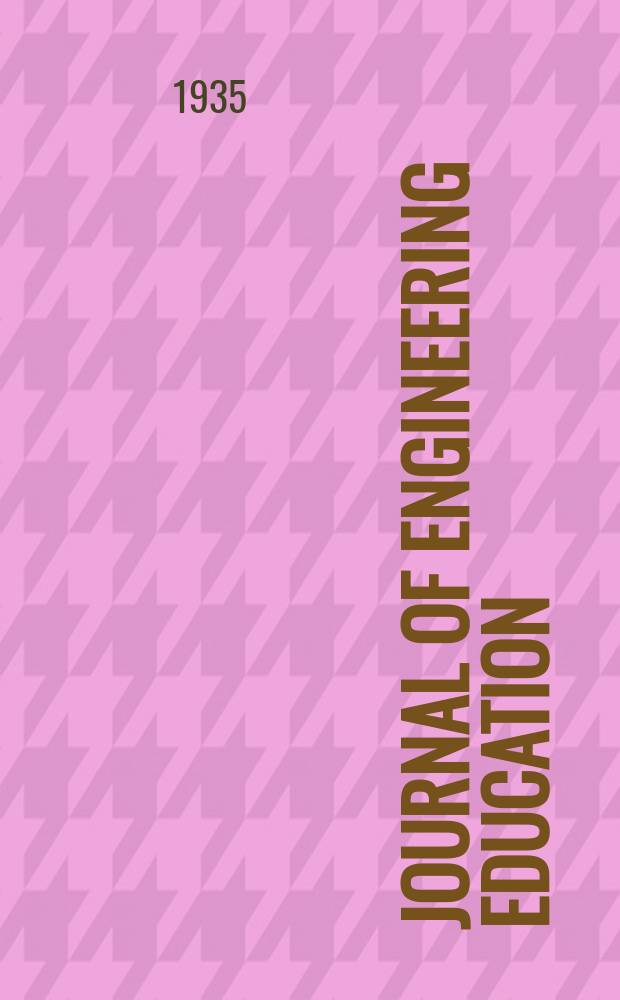 Journal of engineering education : Publ. by the Society for the promotion of engineering education. Vol.26, №3