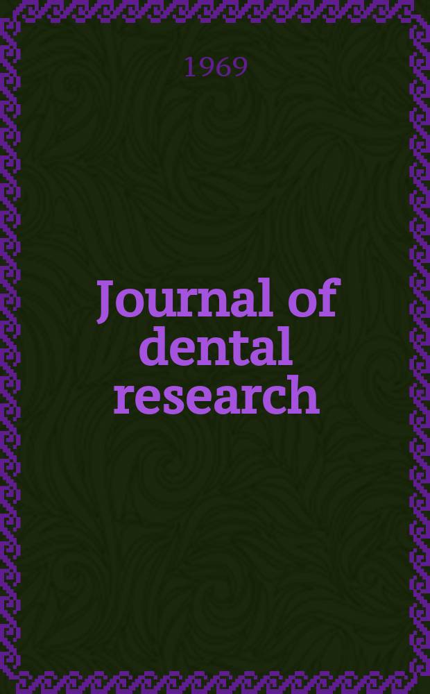 Journal of dental research : Off. publ. of the Intern. ass. for dental research. Vol.48, №2