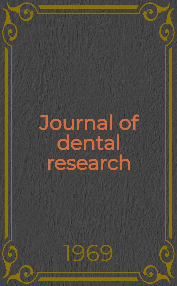 Journal of dental research : Off. publ. of the Intern. ass. for dental research. Vol.48, №5(P.1)