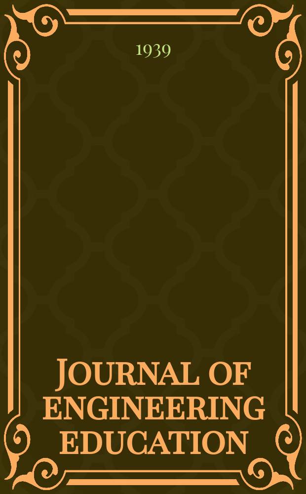 Journal of engineering education : Publ. by the Society for the promotion of engineering education. Vol.29, №8