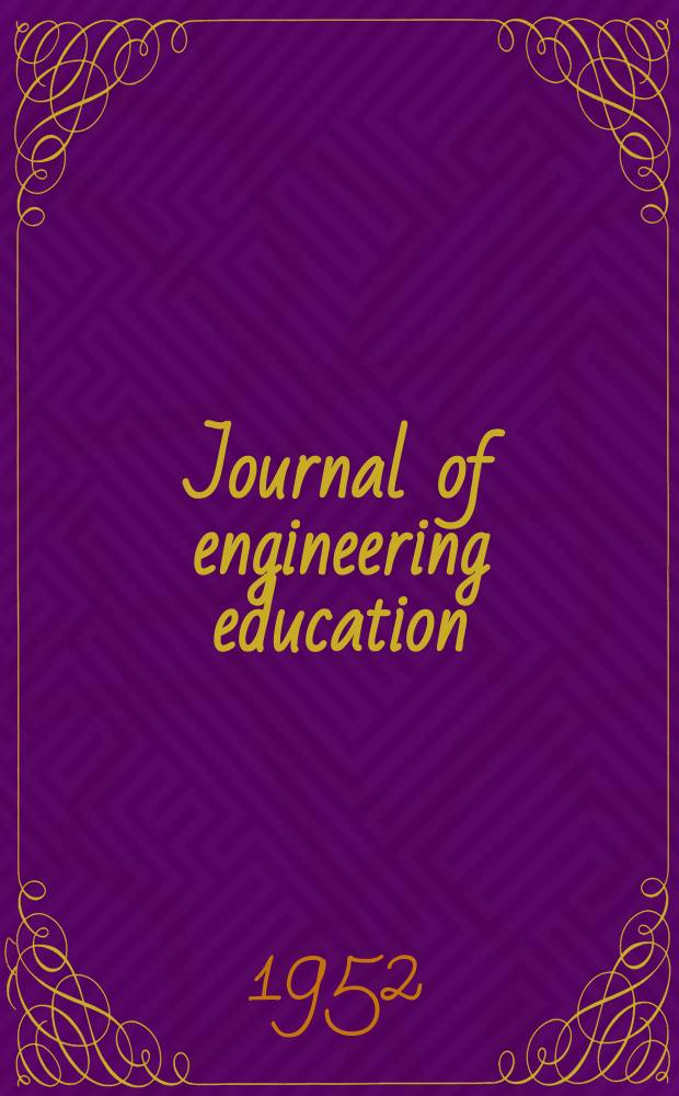 Journal of engineering education : Publ. by the Society for the promotion of engineering education. Vol.42, №6