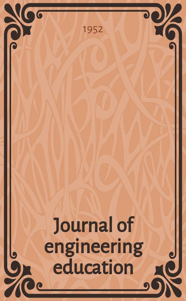 Journal of engineering education : Publ. by the Society for the promotion of engineering education. Vol.42, №8