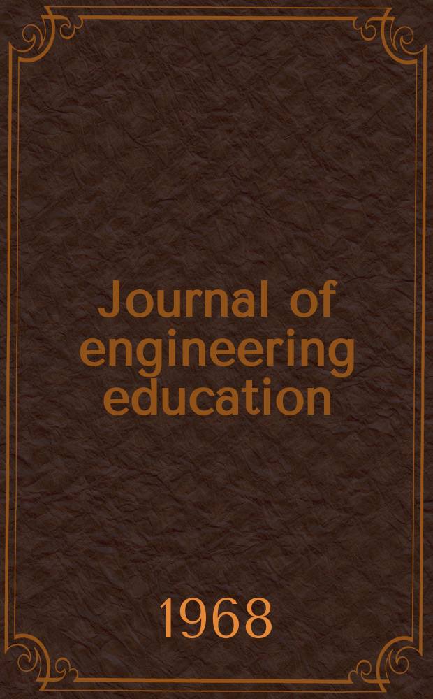 Journal of engineering education : Publ. by the Society for the promotion of engineering education. Vol.59, №1