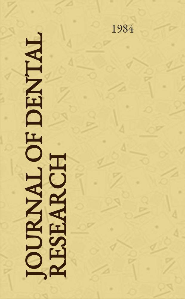 Journal of dental research : Off. publ. of the Intern. ass. for dental research. Vol.63, №8