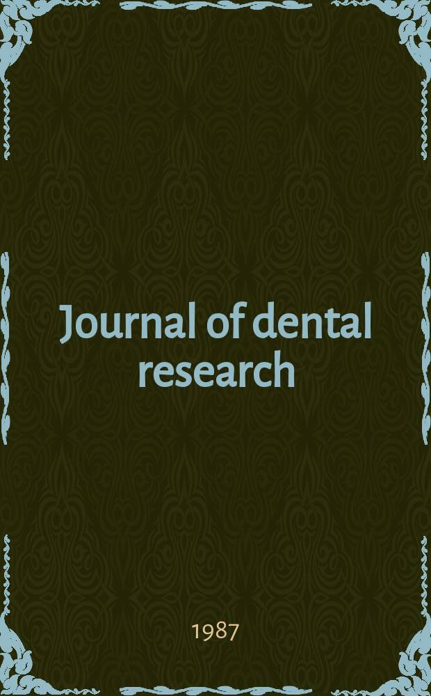 Journal of dental research : Off. publ. of the Intern. ass. for dental research. Vol.66, №12