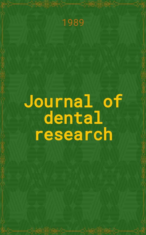 Journal of dental research : Off. publ. of the Intern. ass. for dental research. Vol.68, №1