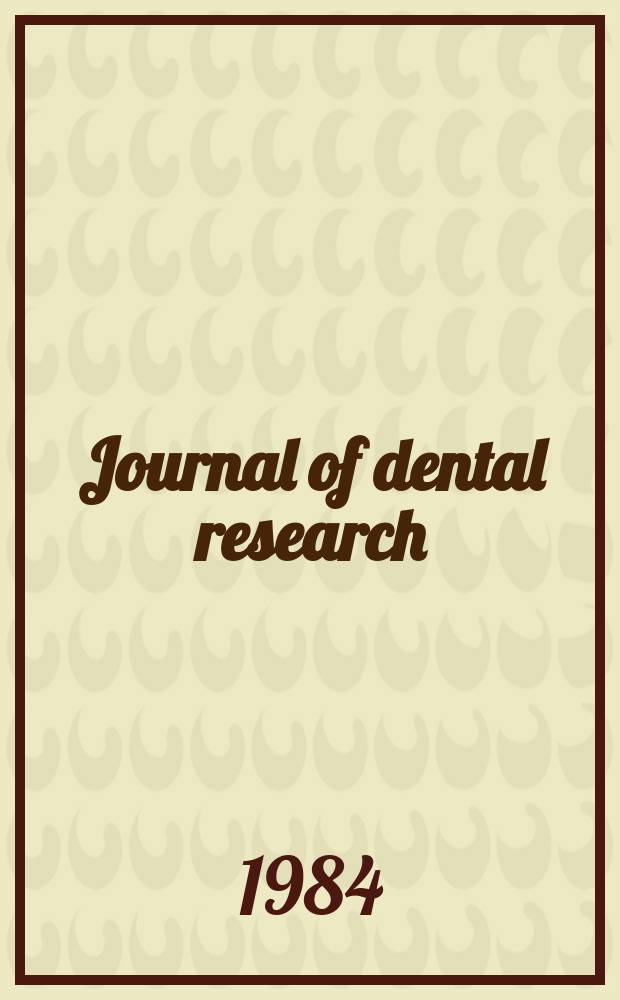 Journal of dental research : Off. publ. of the Intern. ass. for dental research. Vol.63, №12