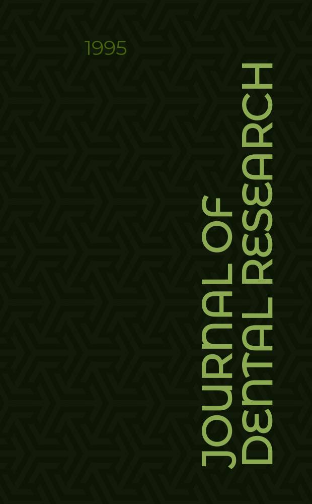 Journal of dental research : Off. publ. of the Intern. ass. for dental research. Vol.74, №11