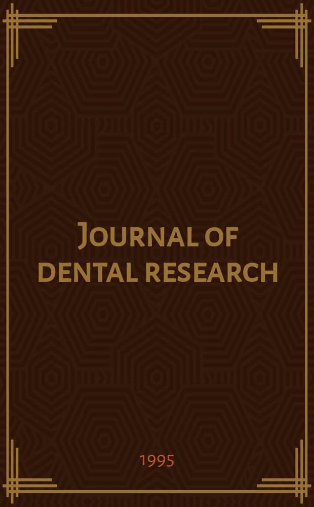 Journal of dental research : Off. publ. of the Intern. ass. for dental research. Vol.74, №12