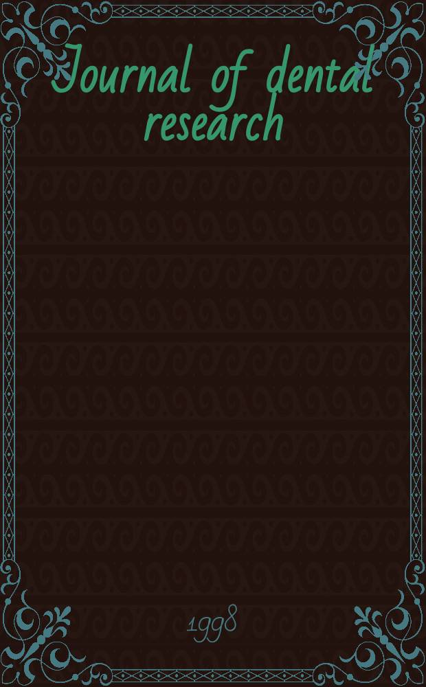 Journal of dental research : Off. publ. of the Intern. ass. for dental research. Vol.77, №1