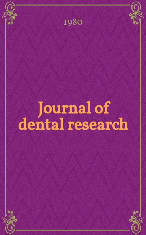 Journal of dental research : Off. publ. of the Intern. ass. for dental research. Vol.59, №10