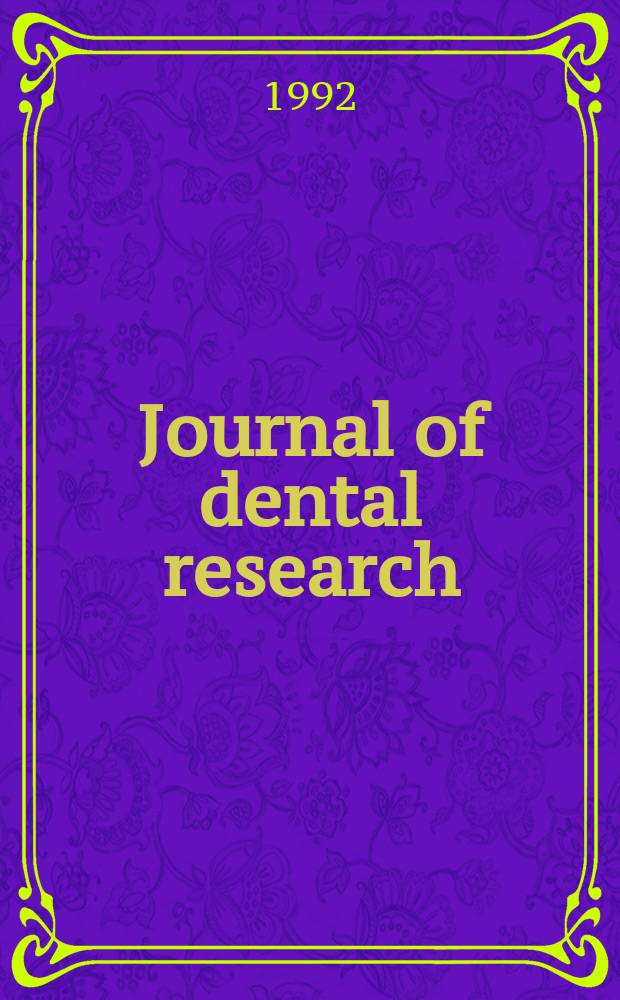 Journal of dental research : Off. publ. of the Intern. ass. for dental research. Vol.71, №11