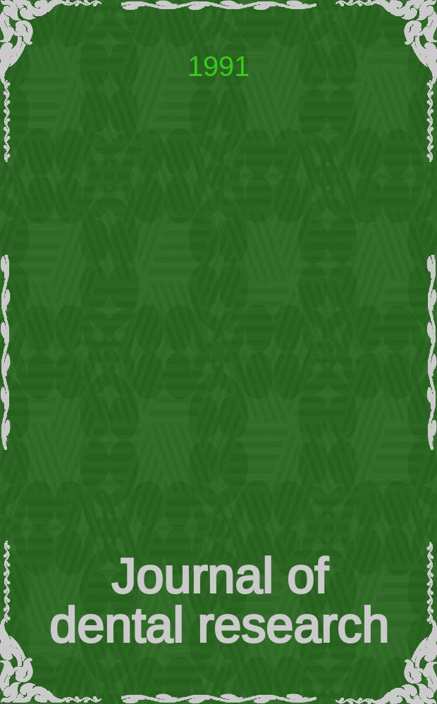 Journal of dental research : Off. publ. of the Intern. ass. for dental research. Vol.70, №6