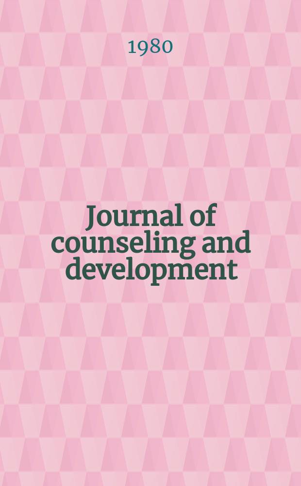 Journal of counseling and development : Formerly the Personnel and guidance journal. Vol.58, №7 : The revolution in counseling a. second look