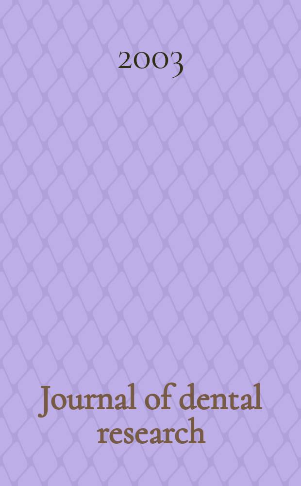 Journal of dental research : Off. publ. of the Intern. ass. for dental research. Vol.82, №9